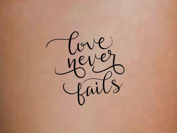 Love never fails tattoo  Tattoo fails Tattoos Tattoo quotes