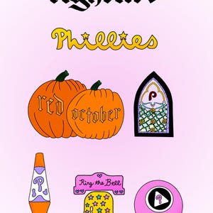 May include: A collection of graphic illustrations including the text fightins and Phillies, two orange pumpkins labeled red october, a stained glass window with a P, a lava lamp, a yellow bell labeled Ring the Bell, and a pink ball with a P symbol.