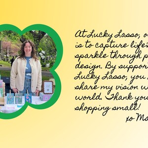 May include: A person stands behind a table displaying various colorful greeting cards in a wooden rack. The image is framed by a green clover shape against a yellow background. Text reads: At Lucky Lasso, our goal is to capture life's sparkle through playful design. By supporting Lucky Lasso, you help me share my vision with the world. Thank you for shopping small! xo Maddie.