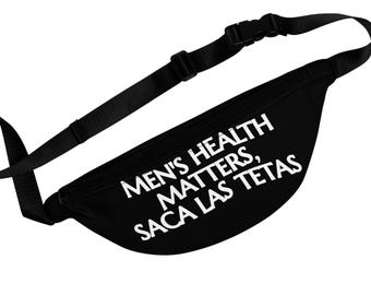 Saca Las Tetas Men's Health Matters Fanny Pack