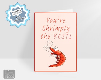 Eres Shrimply The Best: una tarjeta IMPRIMIBLE para tu persona especial. Tarjeta digital 7x5