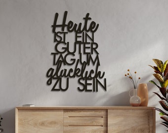 Guter Tag um glücklich zu sein Wandschriftzug aus Holz, 3D Schriftzug, Wanddeko aus Holz, Wanddbilder, Holzdekoration, Wandbild, Wandkunst