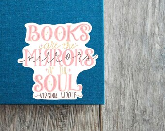 Books Are The Mirrors of the Soul | Bibliophile Virginia Woolf Quote Vinyl Sticker