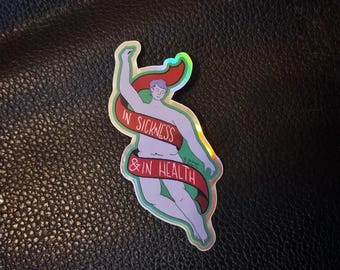 Sickness and Health Holo Sticker | Spoonie Chronic Illness Neurodivergent Pride | Not Your Inspiration Collection