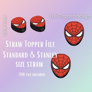 May include: A digital file design for straw toppers featuring a red and black Spider-Man mask. The image includes side views and a full topper design, with text indicating compatibility with standard and Stanley size straws.