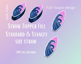 May include: A digital design for straw toppers. The design features a surfboard shape with a pink background and a blue wave design. The text includes "Straw Topper File" and "Standard & Stanley Size Straw."