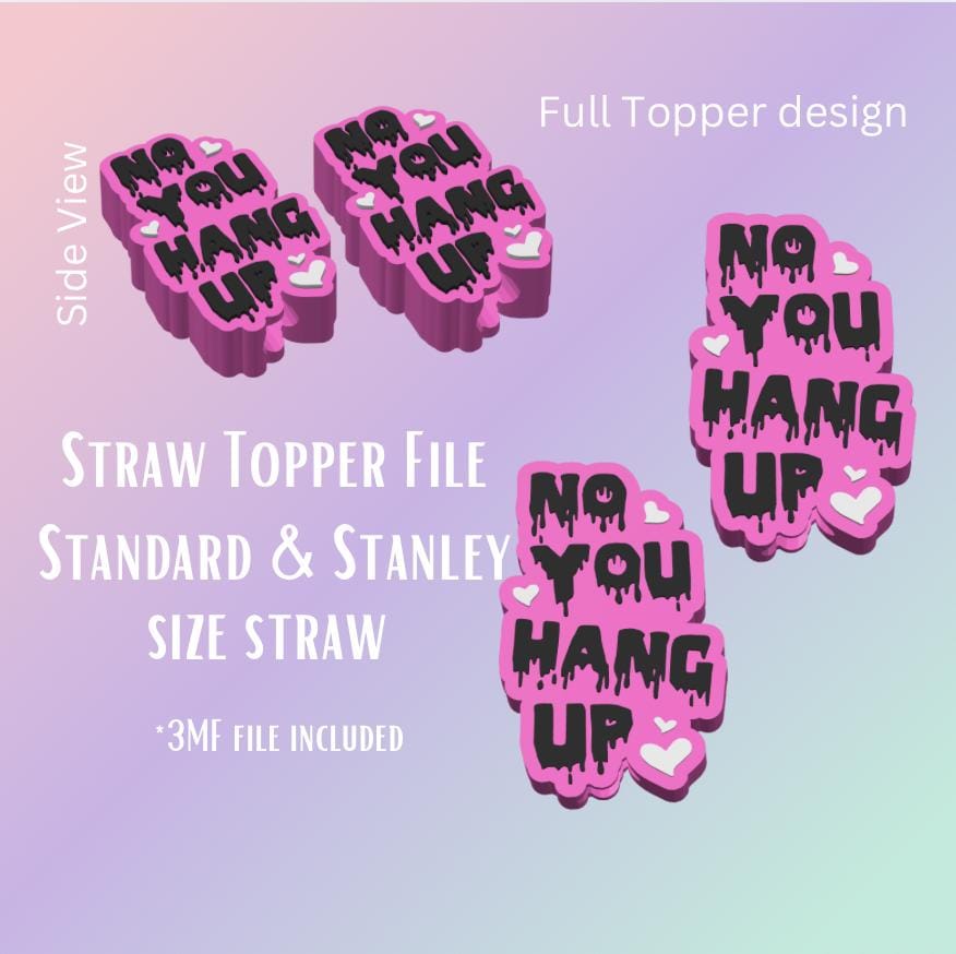 No You Hang Up Straw Topper 3D-Print File | Fits Standard & Stanley Straws | Pre-Colored 3MF