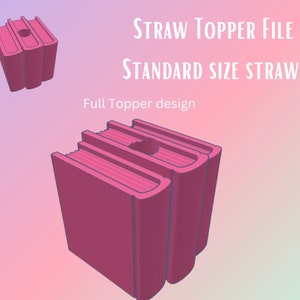 以下が含まれることがあります： ピンクの3Dプリントされた本型のストローの飾り。ストロー用の穴が中央に開いています。画像には「STRAW TOPPER FILE STANDARD SIZE STRAW Full Topper design」というテキストが表示されています。