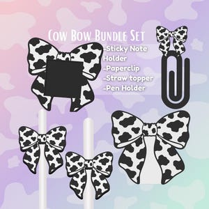May include: A collection of cow print bow-shaped accessories, including a sticky note holder, paperclip, straw topper, and pen holder. The bows are black and white, with a cow-like pattern. The text "Cow Bow Bundle Set" is at the top.