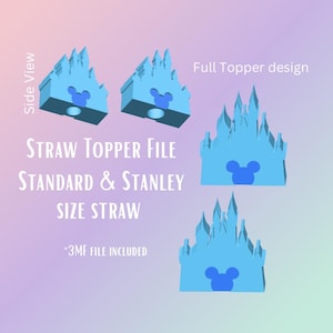 May include: A 3D printed blue castle straw topper with a Mickey Mouse head design. The topper is designed for standard and Stanley size straws. The image shows the topper from the side and the front. The text "STRAW TOPPER FILE STANDARD & STANLEY SIZE STRAW *3MF FILE INCLUDED" is also included in the image.