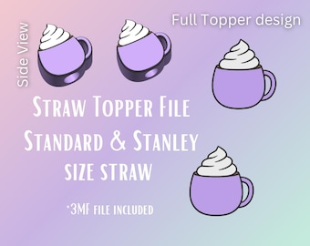May include: A digital design featuring a purple mug with whipped cream, labeled "Full Topper design." The text reads "STRAW TOPPER FILE" and "STANDARD & STANLEY SIZE STRAW." The design includes a "Side View" and mentions a ".3MF FILE INCLUDED."