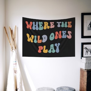 Where The Wild Ones Play Wall Hanging Playroom Wall Decor Play All Day Sign Playroom Sign Retro Nursery Tapestry Retro Toddler Room Decor