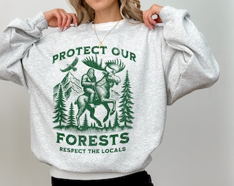 Bigfoot Sweatshirt Protect Our Forests Sweatshirt Cryptozoology Sweatshirt Granola Girl Shirt National Park Sweatshirt Hiking Sweatshirt
