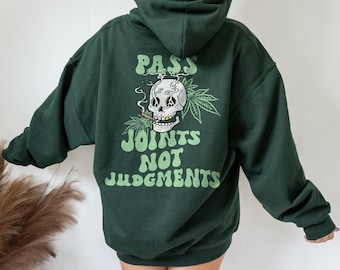 Pass Joints Not Judgments hoodie onkruid hoodie skelet hoodie Stoner cadeaus voor haar Stoner meisje geschenken kater hoodie schedel hoodie wiet shirt