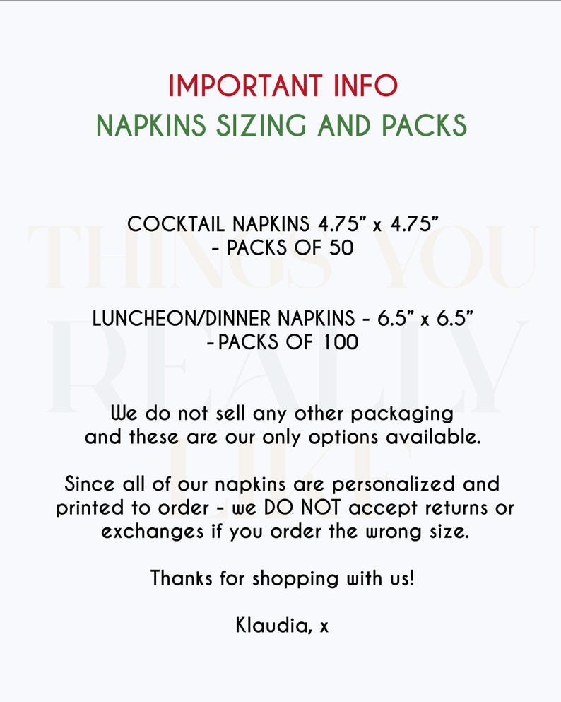 May include: Text on a white background details napkin sizing and packs. Cocktail napkins are 12.07 cm x 12.07 cm in packs of 50. Luncheon/dinner napkins are 16.51 cm x 16.51 cm in packs of 100. Returns are not accepted.