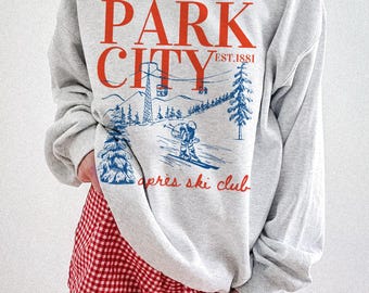 BENUTZERDEFINIERTE Park City Sweatshirt Apres Ski Sweatshirt Apres Ski Pullover Skifahren Sweatshirt Ski Pullover Ski Themen Geschenke Apres Ski Club Ski Trip