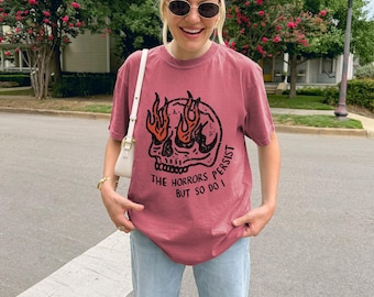 De verschrikkingen houden aan, maar ik ook shirt alles is in orde shirt schedel shirt existentiële angst shirt pessimist shirt angst shirt ADHD shirt
