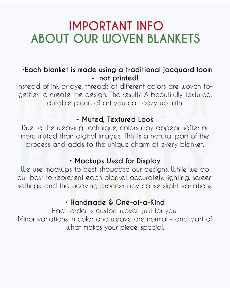 May include: Image with text: "IMPORTANT INFO ABOUT OUR WOVEN BLANKETS." Details include: blankets made with a jacquard loom, not printed, resulting in a muted, textured look. Each blanket is handmade and one-of-a-kind.