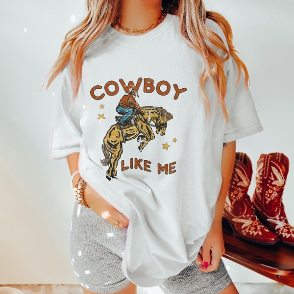 Retro Cowboy Like Me Shirt Western Graphic Tee Country Music Shirt Comfort Colors Shirt Cowgirl Bachelorette Nashville Bachelorette Shirt