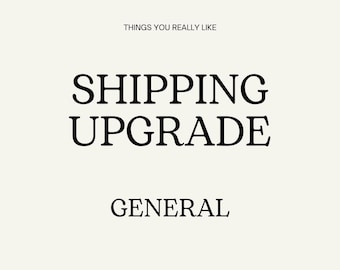Versand Upgrade | Dinge, die du wirklich magst | ALLGEMEINES UPGRADE