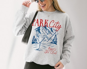 BENUTZERDEFINIERTE Park City Sweatshirt Apres Ski Sweatshirt Benutzerdefinierte Apres Ski Pullover Skifahren Sweatshirt Geschenk für Skifahrer Apres Ski Girls Club Sweatshirt
