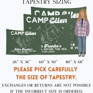 May include: Three green tapestries with white text and illustrations of a campsite. The tapestries are labeled with the text "CAMP Ellen" and the sizes 26" x 36", 60" x 50", and 80" x 68". The text "PLEASE PICK CAREFULLY THE SIZE OF TAPESTRY." is below the tapestries. The text "EXCHANGES OR RETURNS ARE NOT POSSIBLE IF THE INCORRECT SIZE IS ORDERED." is below the previous text.