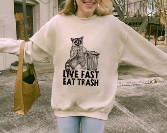 Live Fast Eat Trash Sweatshirt Raccoon Sweatshirt Raccoon Sweater Cute Raccoon Gifts Trash Panda Funny Shirts Funny Raccoon Hoodie