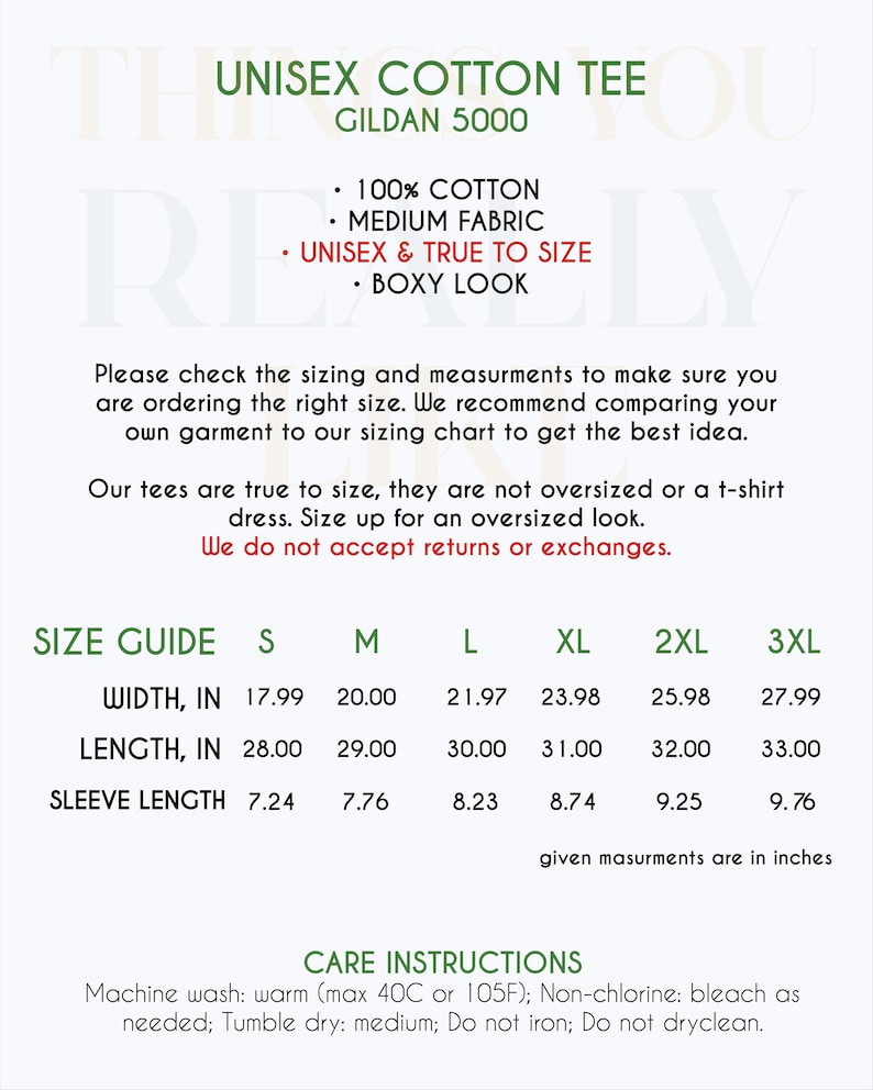 May include: Unisex cotton tee size chart with measurements in inches. The chart includes width, length, and sleeve length for sizes S, M, L, XL, 2XL, and 3XL. The text "Unisex Cotton Tee Gildan 5000" is at the top of the chart. The text "100% Cotton, Medium Fabric, Unisex & True to Size, Boxy Look" is below the title. The text "Care Instructions" is at the bottom of the chart. The text "Machine wash: warm (max 40C or 105F); Non-chlorine: bleach as needed; Tumble dry: medium; Do not iron; Do not dryclean." is below the "Care Instructions" title.