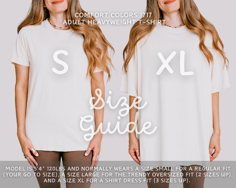 May include: A size guide for a white t-shirt, showing a model wearing sizes S and XL. The model is 5'4" and 120 lbs. The text reads "COMFORT COLORS 1717 ADULT HEAVYWEIGHT T-SHIRT" and "Size Guide".