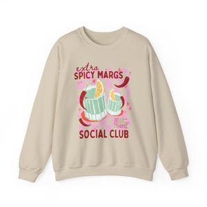 Spicy Margs Sweatshirt Spicy Sweatshirt Margarita Sweatshirt Margarita Social Club Sweater Old Money Aesthetic Margs And Matrimony Tequila Sand