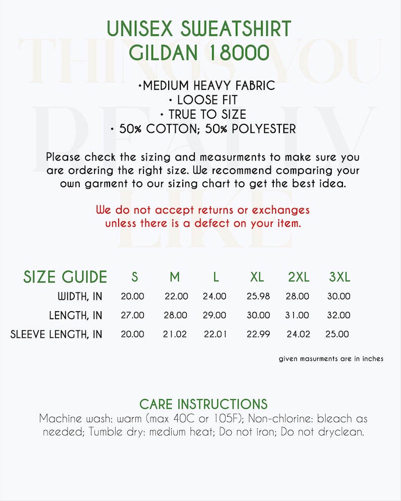 May include: Unisex sweatshirt size chart with measurements in inches for width, length, and sleeve length. The chart includes sizes S, M, L, XL, 2XL, and 3XL. The sweatshirt is made of 50% cotton and 50% polyester. Care instructions include machine wash, tumble dry, and do not iron.