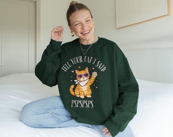 Sagen Sie Ihrer Katze, ich sagte Pspsps Sweatshirt Katzen Mama Club Sweatshirt Dramione Sweatshirt Dramione Merch IMATMOOBIL Shirt Lustige Geschenke für Katzen