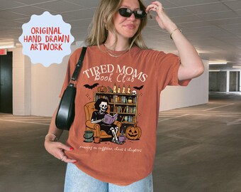 Tired Moms Book Club Shirt Reading Skeleton Shirt Halloween Bookish Shirt Librariancore Shirt Cool Moms Club Shirt Spooky Bookish Merch