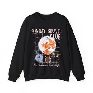 Sunday Brunch Club Sweatshirt Croissant Sweatshirt Trendy Paris Sweater Coffee Club Sweatshirt Caffeine Queen Shirt Breakfast Sweatshirt image 7
