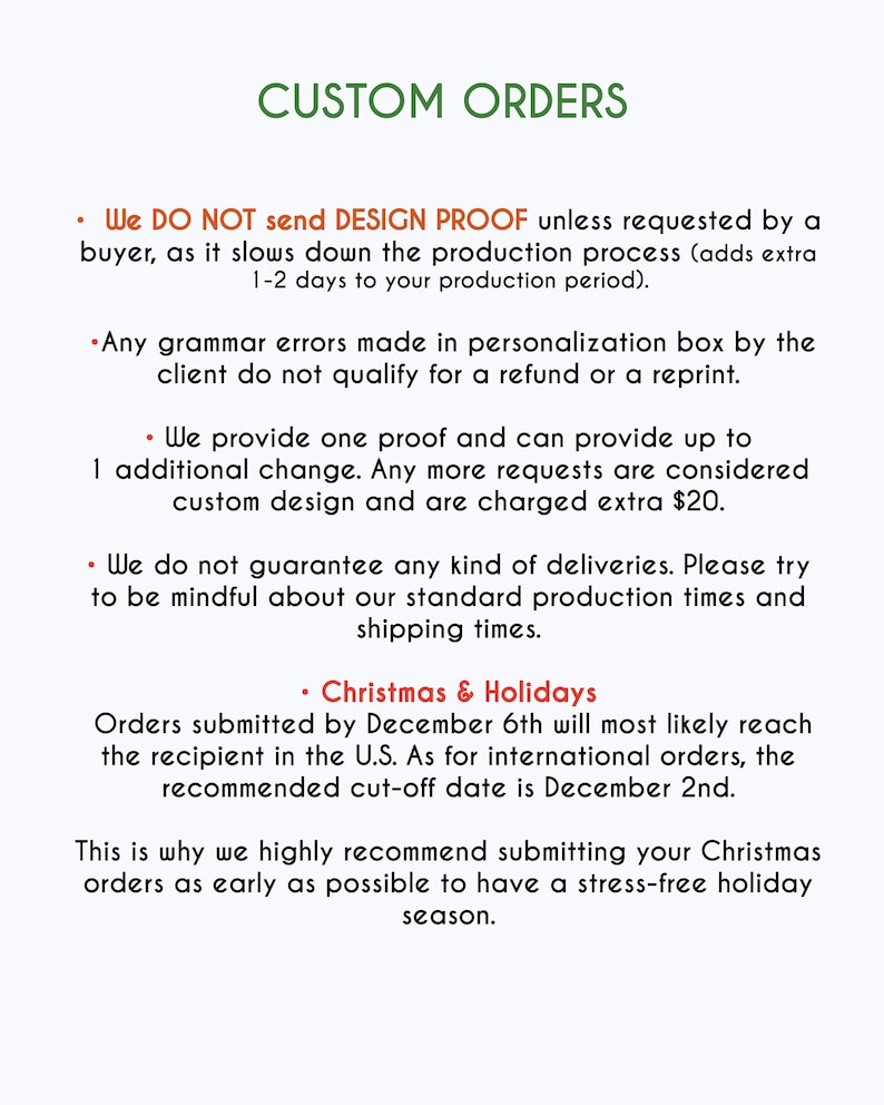 May include: Text-based information about custom orders, including details about design proofs, grammar errors, additional changes, and shipping times. The text also mentions a cut-off date of 2nd December for international orders.