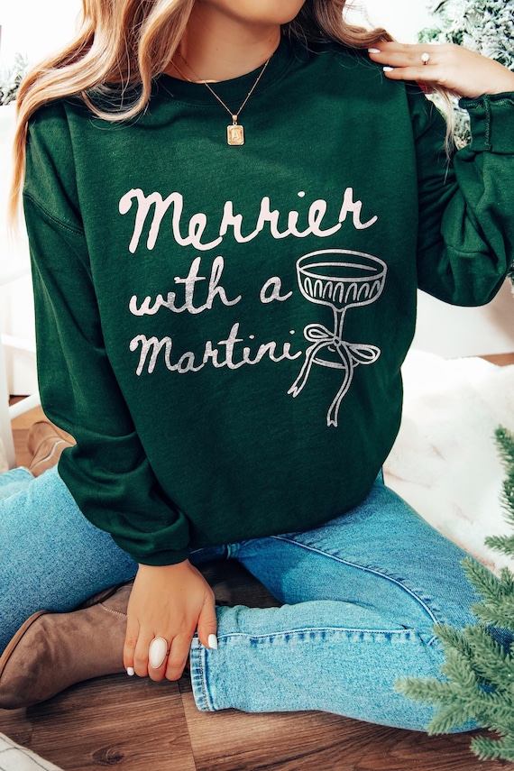 Merrier With a Martini Sweatshirt Martini Christmas Sweatshirt Martini Sweatshirt Friendsmas Crewneck Martini Themed Gift Xmas Party Sweater