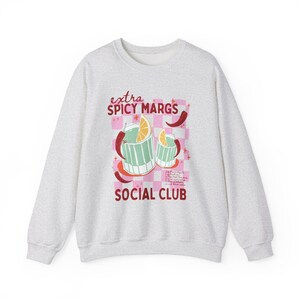 Spicy Margs Sweatshirt Spicy Sweatshirt Margarita Sweatshirt Margarita Social Club Sweater Old Money Aesthetic Margs And Matrimony Tequila Ash