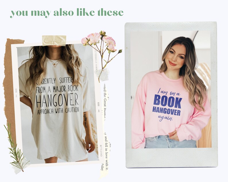 May include: Two photos of women wearing shirts with the text "I am on a book hangover again." and "Currently suffer from a major book hangover approach with caution." The shirts are pink and white.