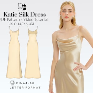 May include: A digital illustration of a silk dress with a cowl neckline. The dress is shown in a light gold color. The text "Katie Silk Dress" is displayed above the illustration. The text "PDF Pattern + Video Tutorial" is displayed below the illustration. The text "US 0-14/XS-4XL" is displayed below the text "PDF Pattern + Video Tutorial". The text "DINA4-A0" is displayed below the illustration. The text "LETTER FORMAT" is displayed below the text "DINA4-A0".
