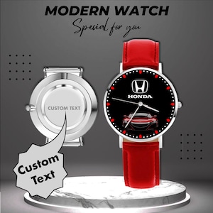 May include: A modern watch with a red leather band and a black face featuring the Honda logo and a red car graphic. The watch has a silver case and a white dial with the text "Custom Text". The image also includes the text "Modern Watch" and "Special for you".