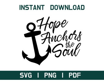 Hope Anchors the Soul - Svg cricut silhouet vinyl cut bestand te zeggen