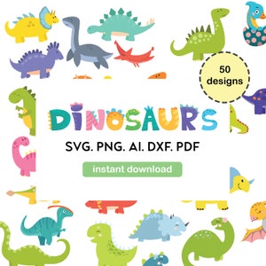 May include: A set of 50 colorful dinosaur illustrations in SVG, PNG, AI, DXF, and PDF formats. The dinosaurs are in various poses and colors, including green, blue, red, yellow, and pink. The text "DINOSAURS" is in large, colorful letters at the top of the image. The text "SVG. PNG. AI. DXF. PDF" is below the dinosaurs. The text "instant download" is in a green rectangle below the text.