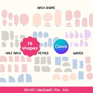 May include: A digital design graphic with 76 shapes, including arch, half arch, petals, and waves. The shapes are in various sizes and pastel colors. The image includes the text "ARCH SHAPE", "HALF ARCH", "PETALS", and "WAVES".