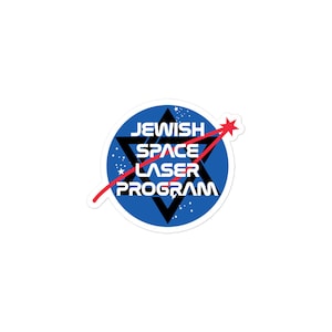 Jewish Space Laser Sticker! Funny Jewish space laser sticker for political friend, Jewish gift funny