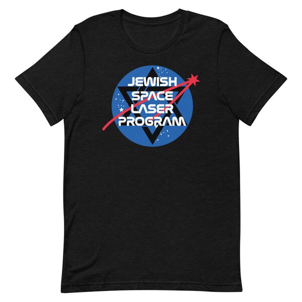 Jewish Space Laser Program t shirt, funny shirt for Jewish friend, Jewish gift, Jewish t-shirt gift, political meme gift tshirt.