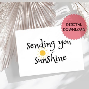 Je vous envoie une carte Sunshine, une carte de voeux imprimable, une carte Thinking of you, une carte de réconfort pour le meilleur ami, une jolie carte de TÉLÉCHARGEMENT NUMÉRIQUE. Soleil.