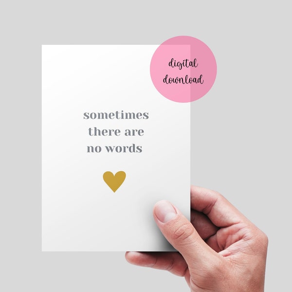 Sometimes there Are No Words Card. Printable card. Sorry For your Loss Card. Bereavement Card. Sympathy Card. DIGITAL DOWNLOAD.