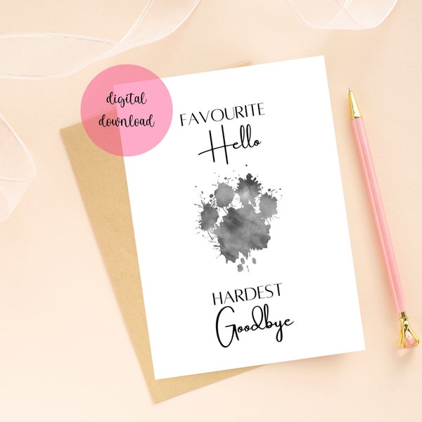 Pet loss sympathy card. Favourite Hello Hardest Goodbye. Pet Loss Card, DIGITAL download .Printable Card, Print At Home. DIGITAL DOWNLOAD