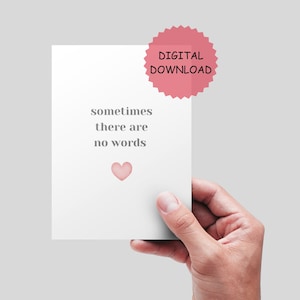 Manchmal gibt es keine Worte Karte. Druckbare Karte. Entschuldigung für den Verlust der Karte. Trauerkarte. Beileid Karte. DIGITALER DOWNLOAD.