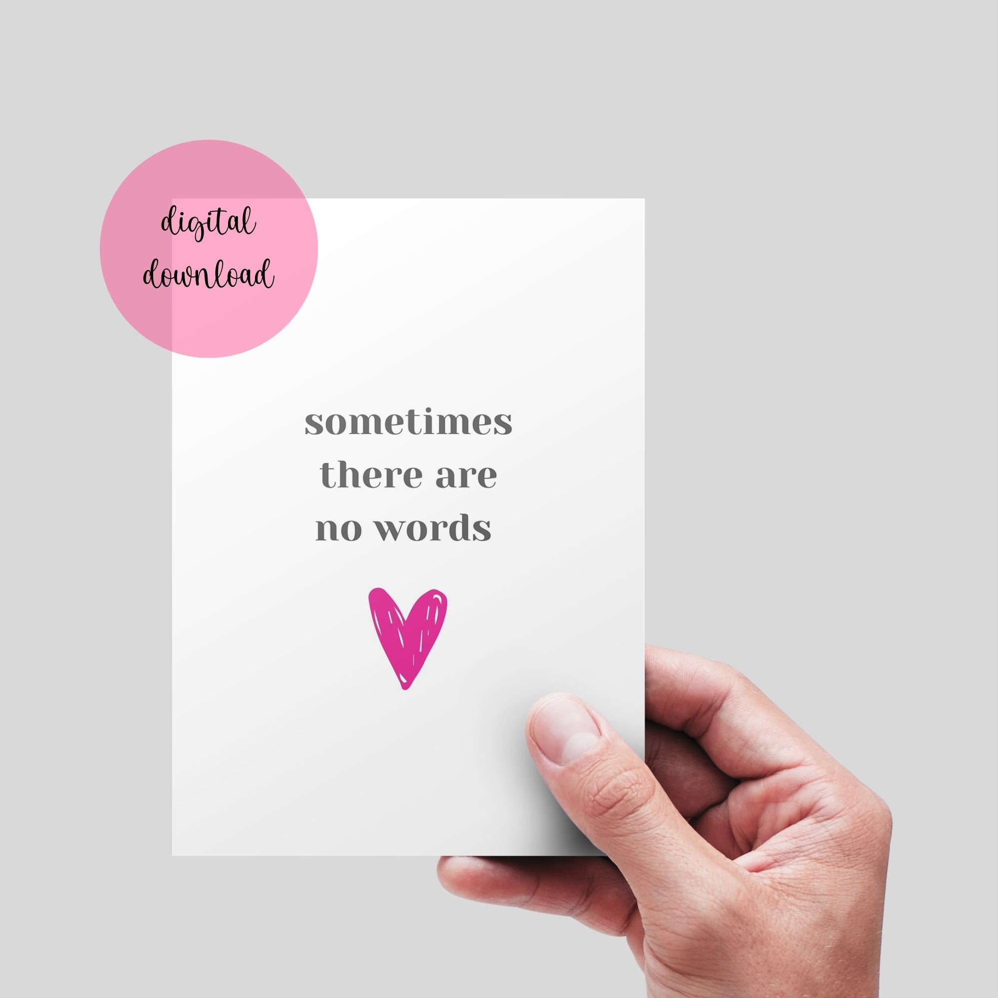 Sometimes There Are No Words Card. Printable Card. Sorry for Your
